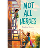 Not All Heroes