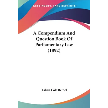 A Compendium And Question Book Of Parliamentary Law (1892)