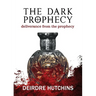 The Dark Prophecy Book 3: Deliverance from the Prophecy