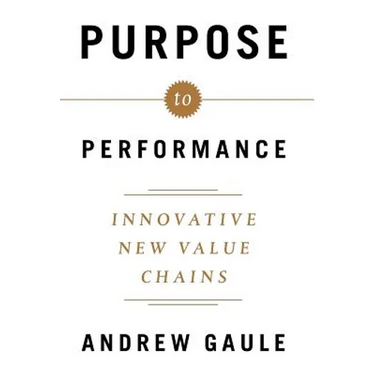 Purpose to Performance: Innovative New Value Chains