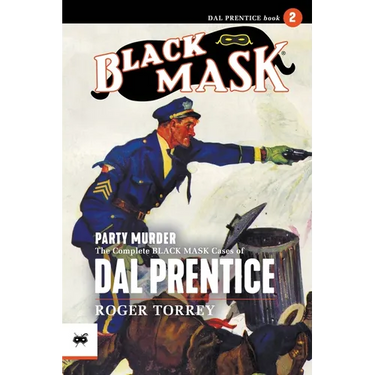 Party Murder: The Complete Black Mask Cases of Dal Prentice, Volume 2