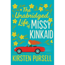 The Unabridged Life of Missy Kinkaid
