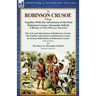 The Robinson Crusoe Trilogy: Together with the Adventures of the Real Robinson Crusoe, Alexander Selkirk 4 Books in One Special Edition
