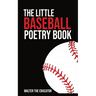 The Little Baseball Poetry Book