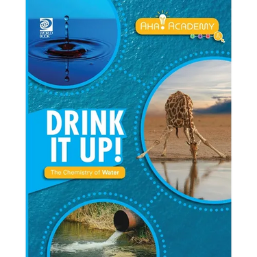 Drink It Up! The Chemistry of Water