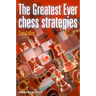 Greatest Ever Chess Strategies