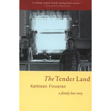 The Tender Land: A Family Love Story