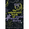 The Valancourt Book of World Horror Stories, volume 1