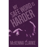 My Safe Word is Harder