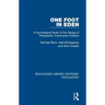 One Foot in Eden: A Sociological Study of the Range of Therapeutic Community Practice