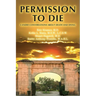 Permission To Die: Candid Conversations About Death And Dying
