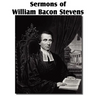 Sermons of William Bacon Stevens