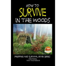 How to Survive in the Woods