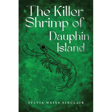 The Killer Shrimp of Dauphin Island