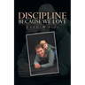 Discipline Because We Love