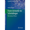 From Aristotle to Schrödinger: The Curiosity of Physics