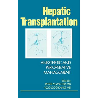 Hepatic Transplantation: Anesthetic and Perioperative Management