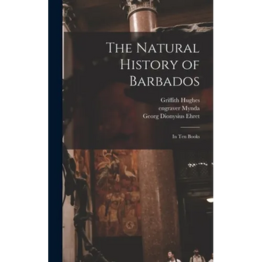 The Natural History of Barbados: in Ten Books