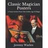Classic Magician Posters: A Visual Archive from The Golden Age of Magic