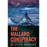 The Mallard Conspiracy