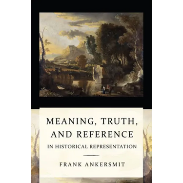 Meaning, Truth, and Reference in Historical Representation