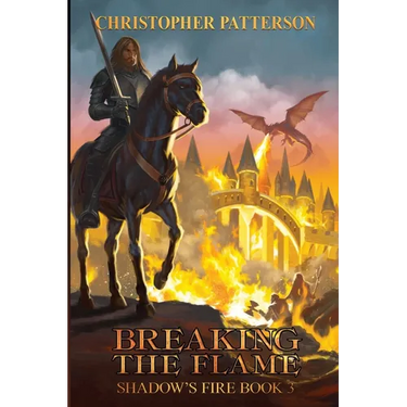 Breaking the Flame: Shadow's Fire Book 3