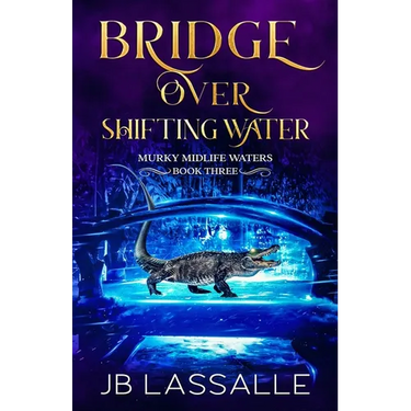 Bridge Over Shifting Water: A Paranormal Women's Fiction Short