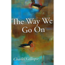 The Way We Go on