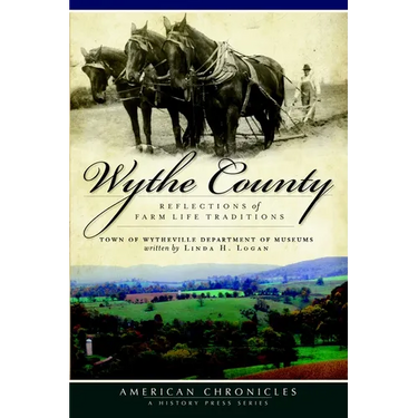 Wythe County: Reflections of Farm Life Traditions