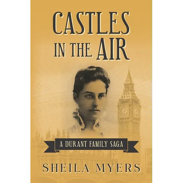Castles in the Air: a Durant Family Saga