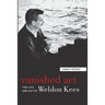 Vanished Act: The Life and Art of Weldon Kees