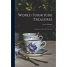 World Furniture Treasures: Yesterday, Today, and Tomorrow