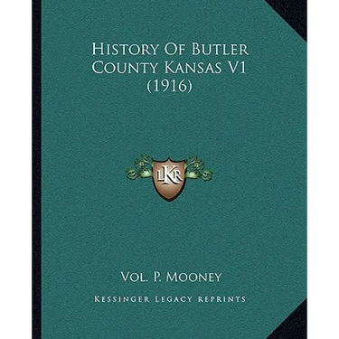 History Of Butler County Kansas V1 (1916)
