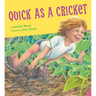 Quick as a Cricket