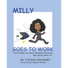 Milly Goes To Work: K-6 College and Career Readiness