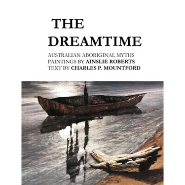 The Dreamtime: Australian Aboriginal Myths