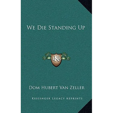 We Die Standing Up