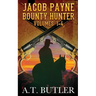 Jacob Payne, Bounty Hunter, Volumes 1 - 4: Western Adventures