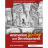 Animation Writing and Development: From Script Development to Pitch