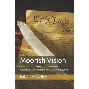 Moorish Vision: Advancing the Thought for 2020 and Beyond