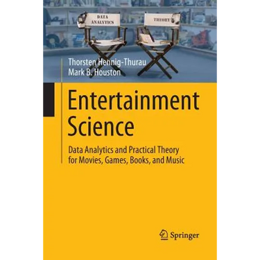 Entertainment Science: Data Analytics and Practical Theory for Movies, Games, Books, and Music