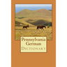 Pennsylvania German Dictionary