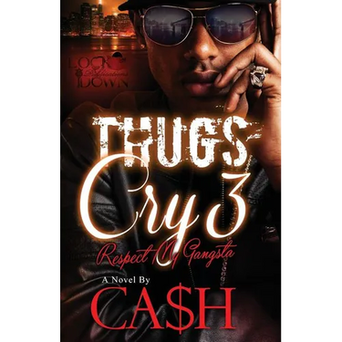Thugs Cry 3: Respect My Gangsta
