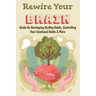 Rewire Your Brain: Guide On Developing Healthy Habits, Controlling Your Emotional Habits & More: Rewire Your Mindset