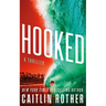 Hooked: A Thriller