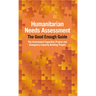 Humanitarian Needs Assessment: The Good Enough Guide