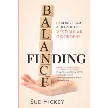 Finding Balance: Healing From A Decade of Vestibular Disorders