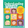 Understanding Myself: A Kid's Guide to Intense Emotions and Strong Feelings