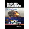 Bombs, Ieds, and Explosives: Identification, Investigation, and Disposal Techniques