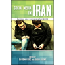 Social Media in Iran: Politics and Society after 2009
